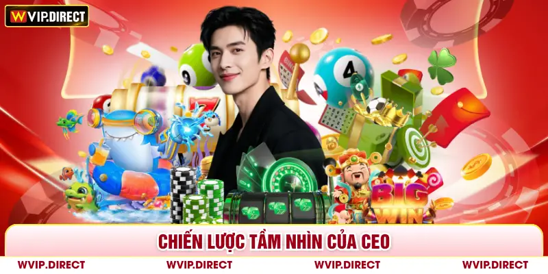 Chiến lược tầm nhìn của CEO 