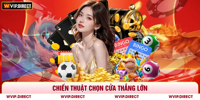 Chiến thuật chọn cửa thắng lớn